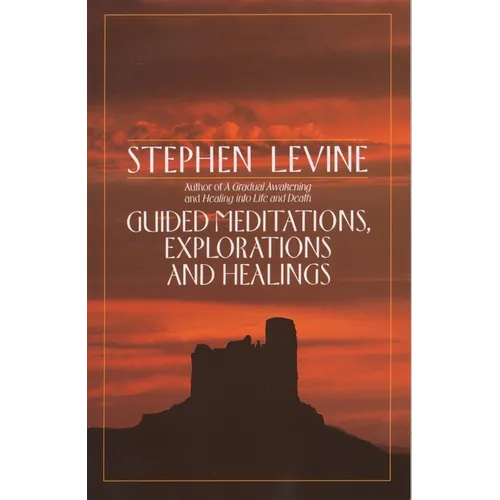 Guided Meditations, Explorations and Healings