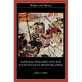 Samurai, Warfare and the State in Early Medieval Japan
