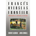 France's Overseas Frontier: D Partements Et Territoires D'Outre-Mer