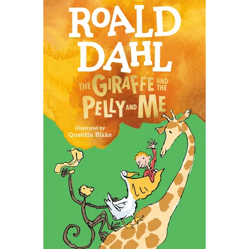 The Giraffe and the Pelly and Me