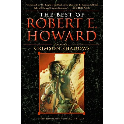 The Best of Robert E. Howard Volume 1: Volume 1: Crimson Shadows