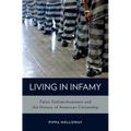 Living with Infamy: Felon Disenfranchisement and American Citizenship