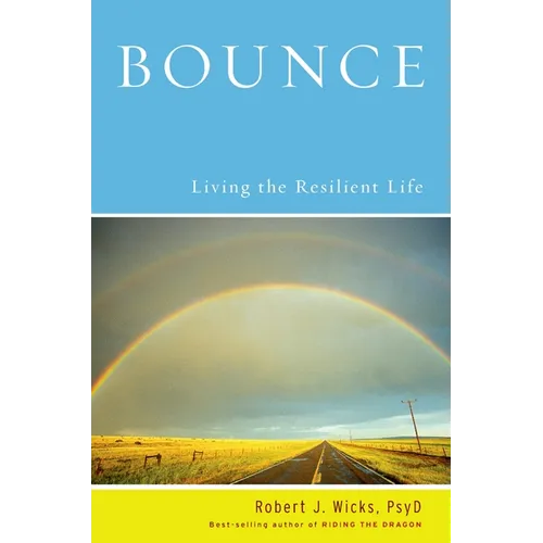 Bounce: Living the Resilient Life