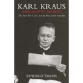 Karl Kraus: Apocalyptic Satirist: The Post-War Crisis and the Rise of the Swastika
