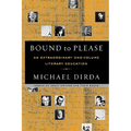 Bound to Please: An Extraordinary One-Volume Literary Education