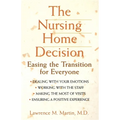 The Nursing Home Decision: Easing the Transition for Everyone