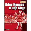 The Bible Heroes& Bad Guys