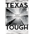 Texas Tough: The Rise of America's Prison Empire