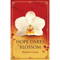 Hope Dares to Blossom