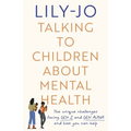 Talking to Children about Mental Health: The Challenges Facing Gen Z and Gen Alpha and How You Can Help