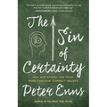 The Sin of Certainty: Why God Desires Our Trust More Than Our Correct Beliefs