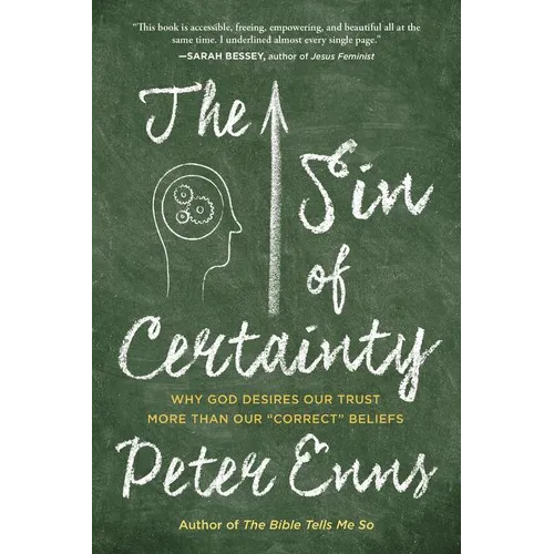 The Sin of Certainty: Why God Desires Our Trust More Than Our Correct Beliefs
