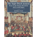 The Anglo-Dutch Moment: Essays on the Glorious Revolution and Its World Impact