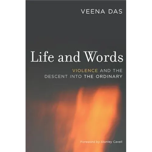 Life and Words: Violence and the Descent Into the Ordinary