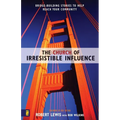The Church of Irresistible Influence: Bridge-Building Stories to Help Reach Your Community