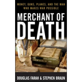 Merchant of Death: Money, Guns, Planes, and the Man Who Makes War Possible