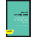 America Becomes Urban: The Development of U.S. Cities and Towns, 1780-1980