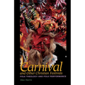 Carnival and Other Christian Festivals: Folk Theology and Folk Performance