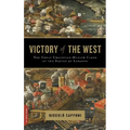 Victory of the West: The Great Christian-Muslim Clash at the Battle of Lepanto