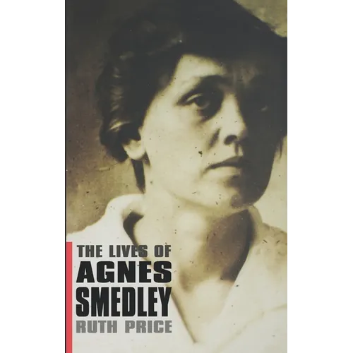 The Lives of Agnes Smedley