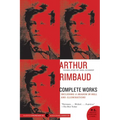 Arthur Rimbaud: Complete Works