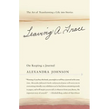 Leaving A Trace: On Keeping A Journal