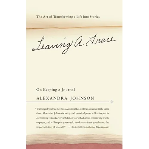 Leaving A Trace: On Keeping A Journal