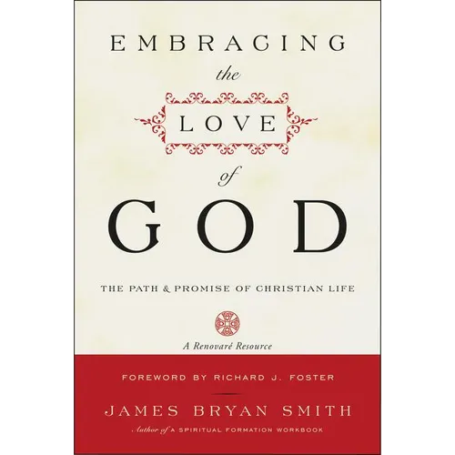 Embracing the Love of God: The Path and Promise of Christian Life