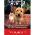 Porch Talk: Stories of Decency, Common Sense, and Other Endangered Species