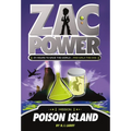 Zac Power #1: Poison Island: 24 Hours to Save the World ... and Walk the Dog