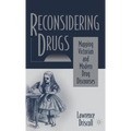 Reconsidering Drugs: Mapping Victorian and Modern Drug Discourses