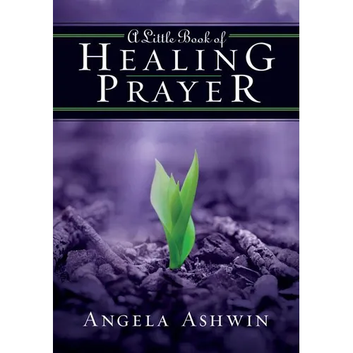 A Little Book of Healing Prayer (Revised) (Revised)