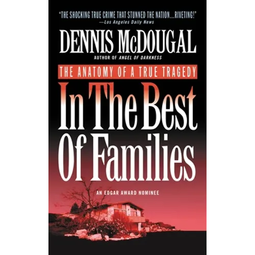 In the Best of Families: The Anatomy of a True Tragedy