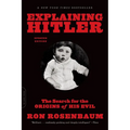 Explaining Hitler: The Search for the Origins of His Evil (Updated)
