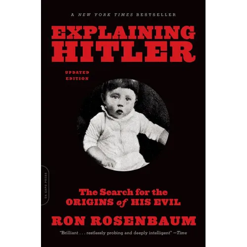 Explaining Hitler: The Search for the Origins of His Evil (Updated)