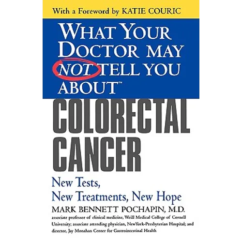 Colorectal Cancer: New Tests, New Treatments, New Hope