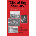 "City of the Century": A History of Gary, Indiana