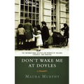 Don't Wake Me at Doyles: A Memoir