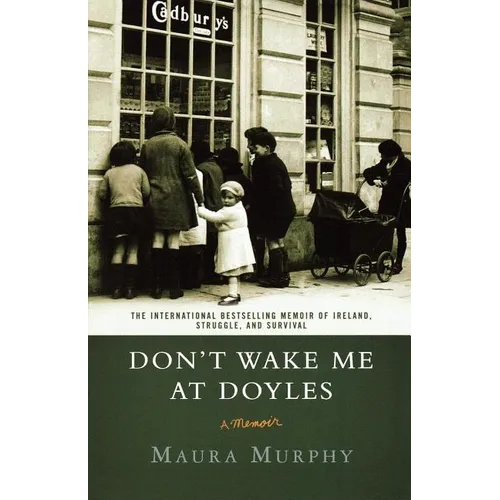 Don't Wake Me at Doyles: A Memoir