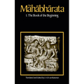 The Mahabharata, Volume 1: Book 1: The Book of the Beginning
