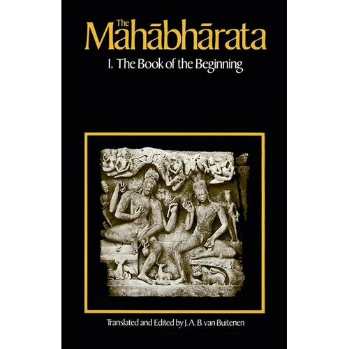 The Mahabharata, Volume 1: Book 1: The Book of the Beginning