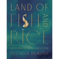 Land of Fish and Rice: Recipes from the Culinary Heart of China