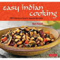 Easy Indian Cooking: 101 Fresh & Feisty Indian Recipes