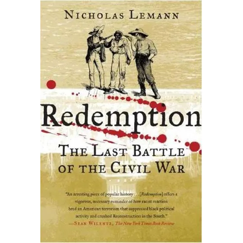 Redemption: The Last Battle of the Civil War