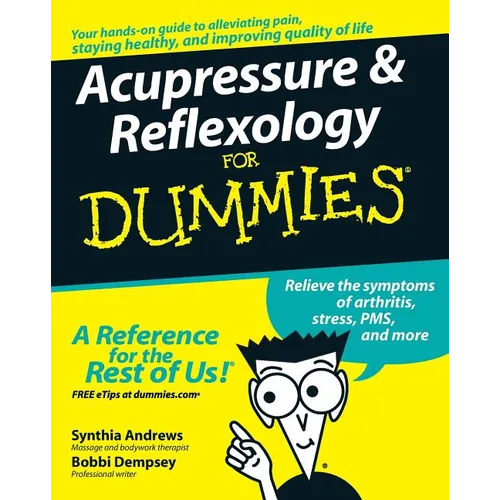 Acupressure and Reflexology for Dummies