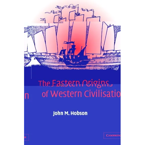 The Eastern Origins of Western Civilisation