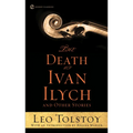 The Death of Ivan Ilych and Other Stories