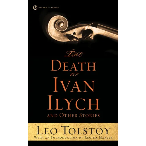 The Death of Ivan Ilych and Other Stories