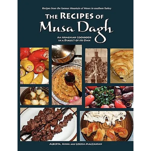 The Recipes of Musa Dagh - an Armenian cookbook in a dialect of its own
