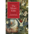 The Mystic Fable, Volume One: The Sixteenth and Seventeenth Centuries Volume 1